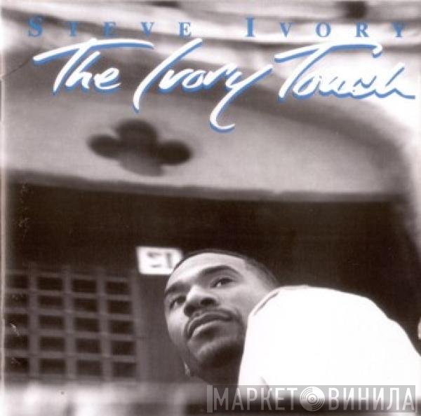 Steve Ivory - The Ivory Touch