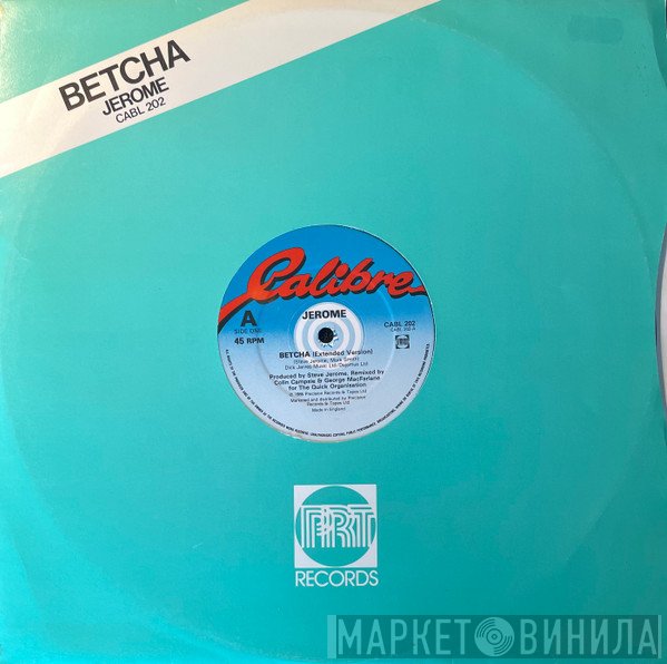 Steve Jerome  - Betcha