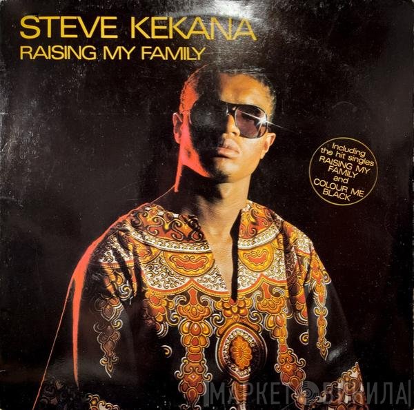 Steve Kekana  - Raising My Family