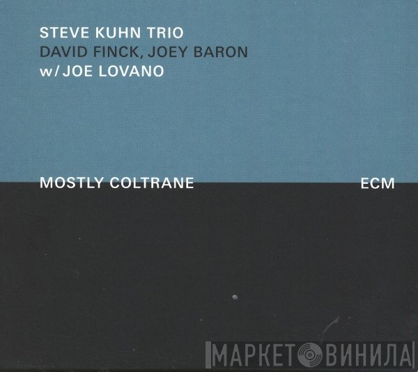 Steve Kuhn Trio w/ Joe Lovano  - Mostly Coltrane