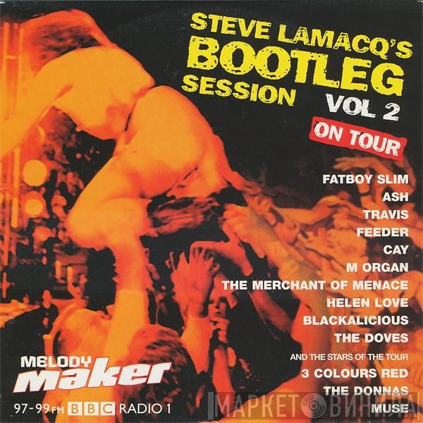  - Steve Lamacq's Bootleg Session Vol 2 On Tour