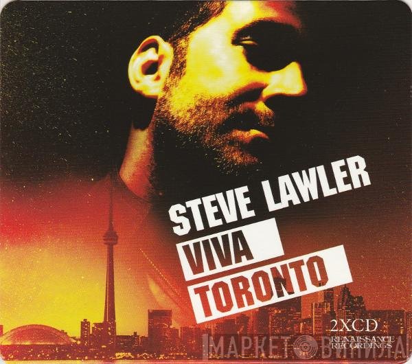 Steve Lawler  - Viva Toronto