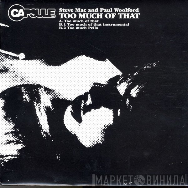 Steve Mac, Paul Woolford - Too Much Of That