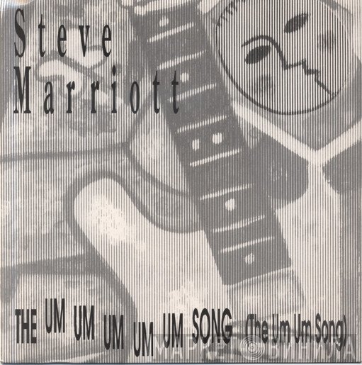 Steve Marriott - The Um Um Um Um Um Song (The Um Um Song)