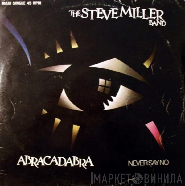 Steve Miller Band  - Abracadabra