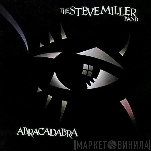 Steve Miller Band  - Abracadabra