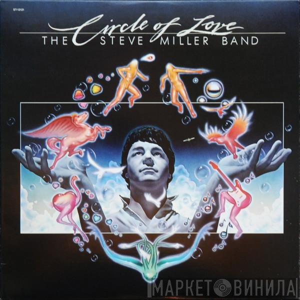 Steve Miller Band  - Circle Of Love