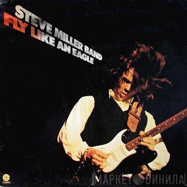 Steve Miller Band  - Fly Like An Eagle