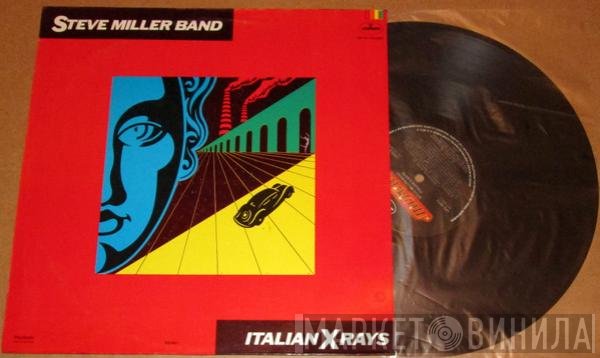 Steve Miller Band  - Italian X Rays