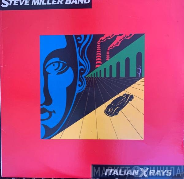 Steve Miller Band  - Italian X Rays