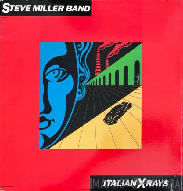 Steve Miller Band  - Italian X Rays