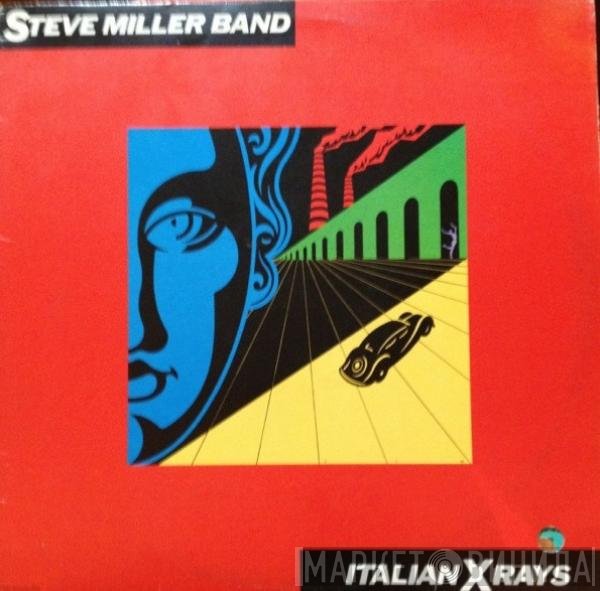 Steve Miller Band  - Italian X Rays