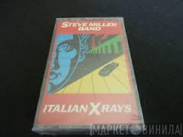 Steve Miller Band  - Italian X Rays