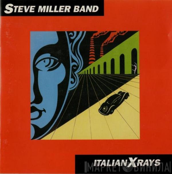 Steve Miller Band  - Italian X Rays