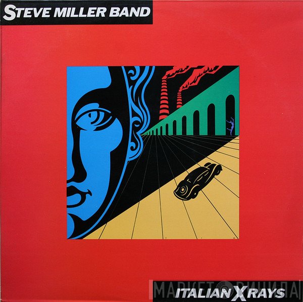 Steve Miller Band  - Italian X Rays