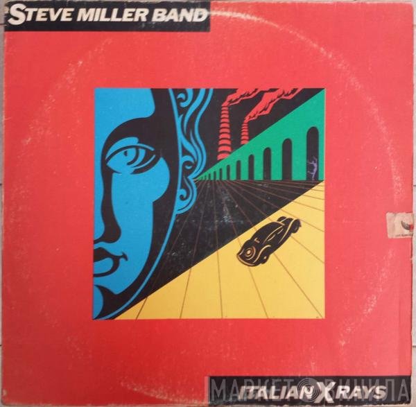 Steve Miller Band  - Italian X Rays