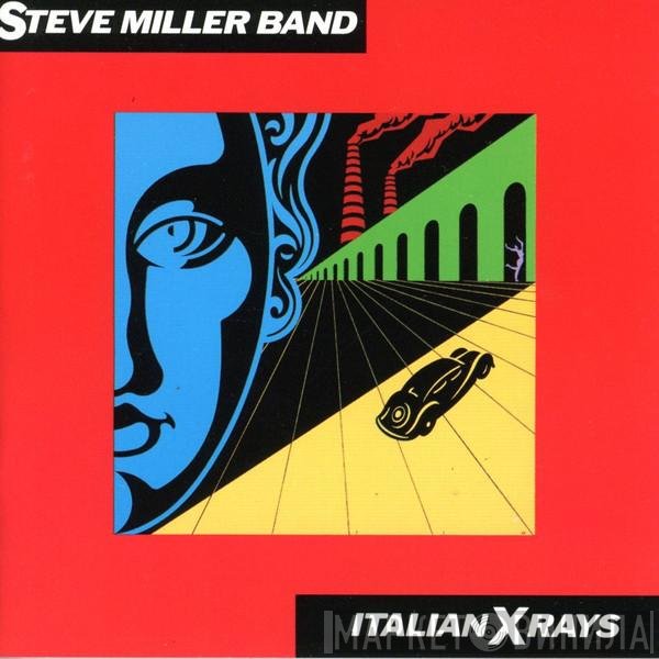 Steve Miller Band  - Italian X Rays