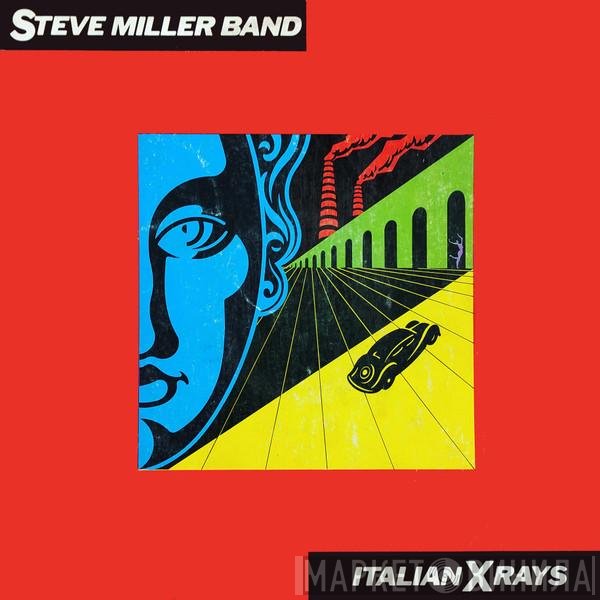 Steve Miller Band  - Italian X Rays