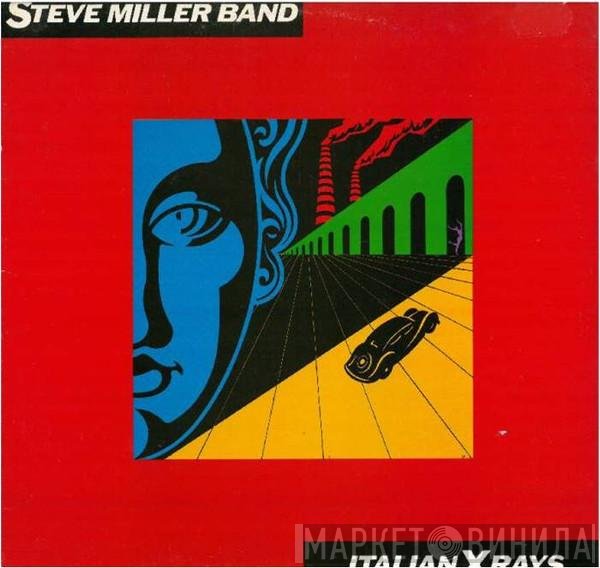 Steve Miller Band  - Italian X Rays