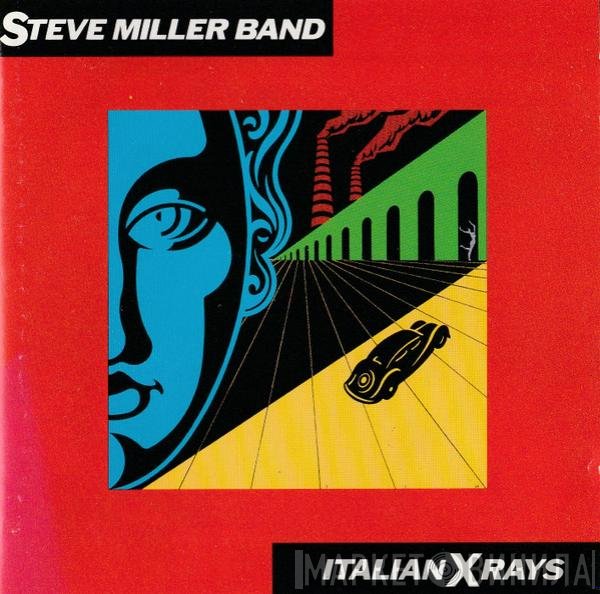 Steve Miller Band  - Italian X Rays