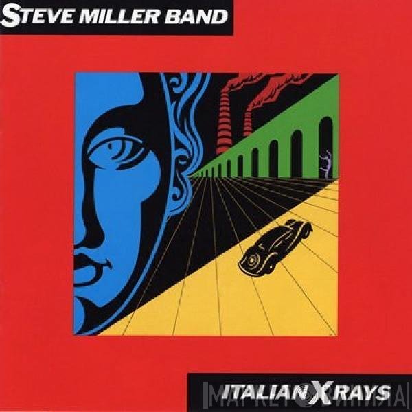 Steve Miller Band  - Italian X Rays