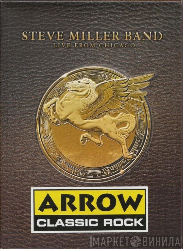 Steve Miller Band - Live From Chicago