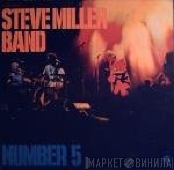 Steve Miller Band  - Number 5