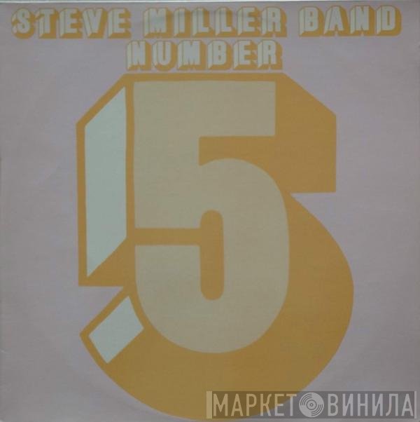 Steve Miller Band  - Number 5