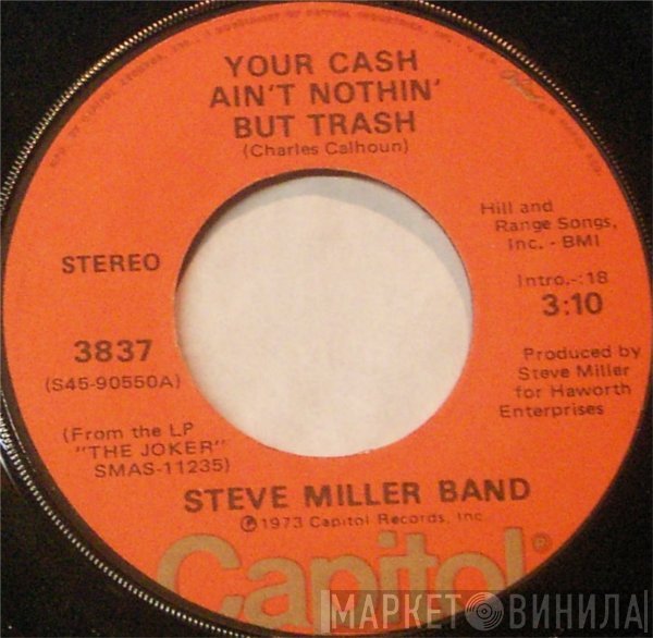 Steve Miller Band - Your Cash Ain't Nothin' But Trash