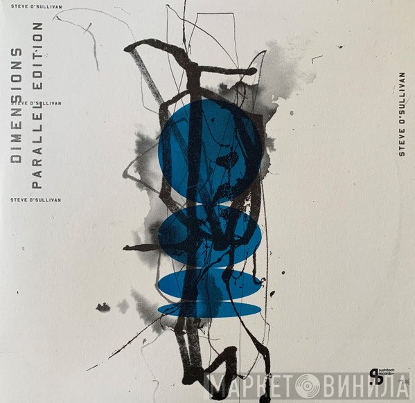 Steve O'Sullivan - Dimensions - Parallel Edition