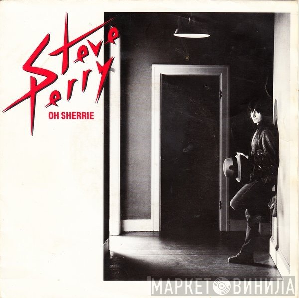 Steve Perry  - Oh Sherrie