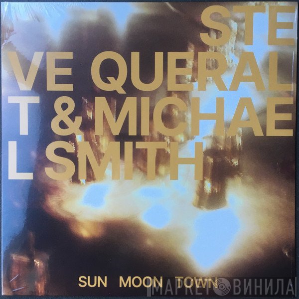 Steve Queralt, Michael Smith  - Sun Moon Town