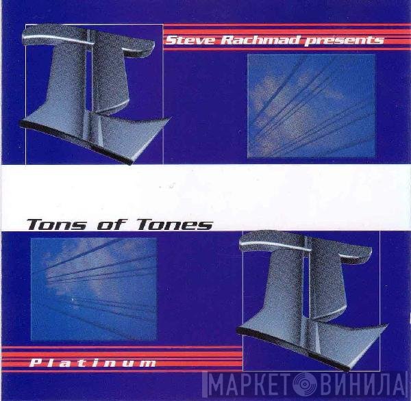 Steve Rachmad Presents Tons Of Tones  - Platinum
