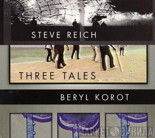 Steve Reich / Beryl Korot  - Three Tales