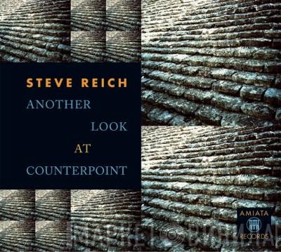 Steve Reich  - Another Look At Counterpoint