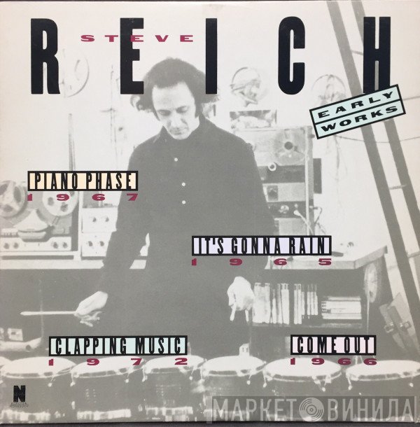 Steve Reich  - Early Works