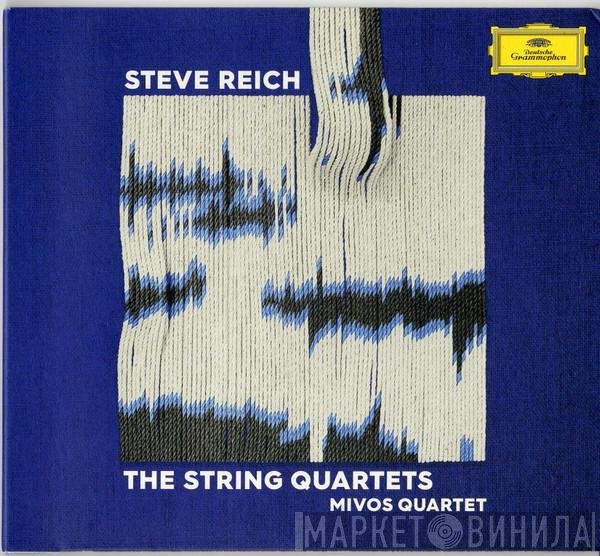 Steve Reich, MIVOS Quartet  - Steve Reich: The String Quartets