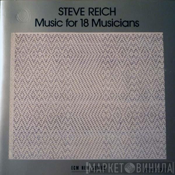 Steve Reich  - Music For 18 Musicians