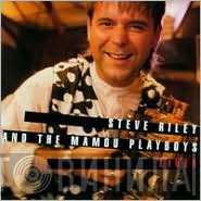Steve Riley & The Mamou Playboys  - Live!