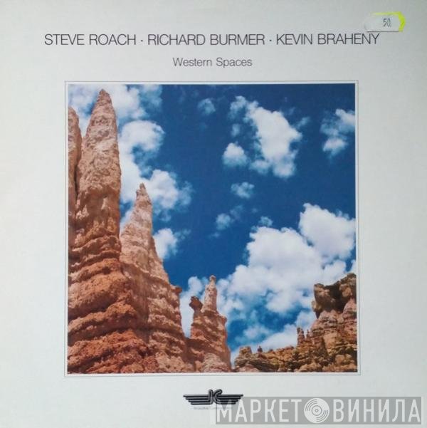 Steve Roach · Richard Burmer · Kevin Braheny  - Western Spaces