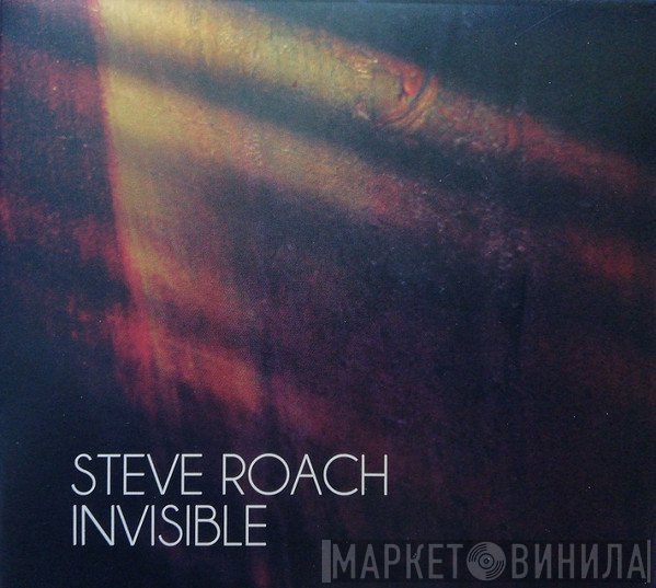 Steve Roach  - Invisible