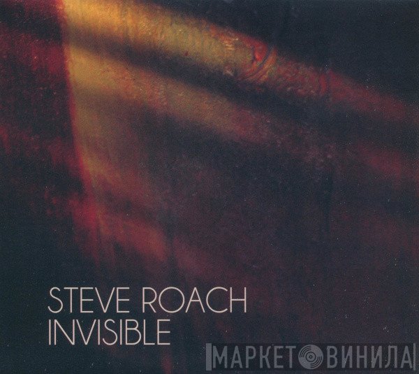 Steve Roach  - Invisible