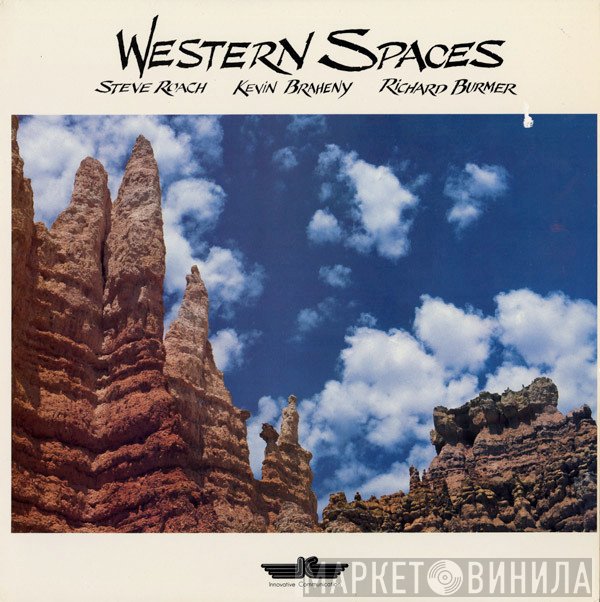 Steve Roach, Kevin Braheny, Richard Burmer  - Western Spaces