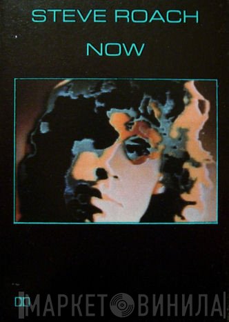 Steve Roach  - Now
