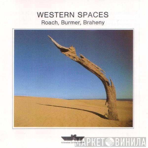 Steve Roach, Richard Burmer, Kevin Braheny  - Western Spaces