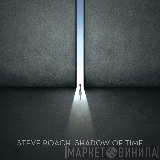 Steve Roach  - Shadow Of Time