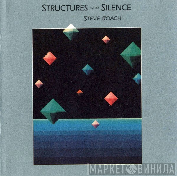Steve Roach  - Structures From Silence
