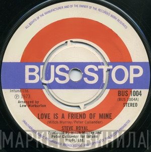 Steve Royal - Love Is A Friend Of Mine/Sunday Morning