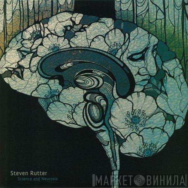 Steve Rutter  - Science & Neurosis