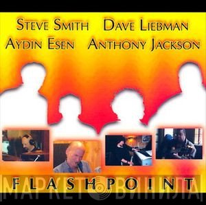 Steve Smith  - David Liebman - Aydın Esen - Anthony Jackson  - Flashpoint